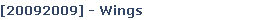 [20092009] - Wings